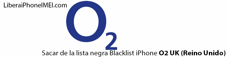 quitar lista negra blacklist iphone o2 reino unido