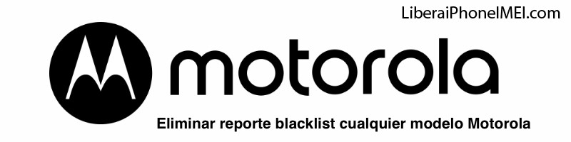 Eliminación reporte celulares Motorola