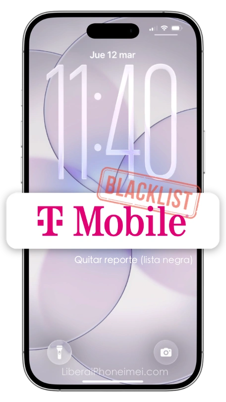 Quitar reporte lista negra T-Mobile USA blacklist