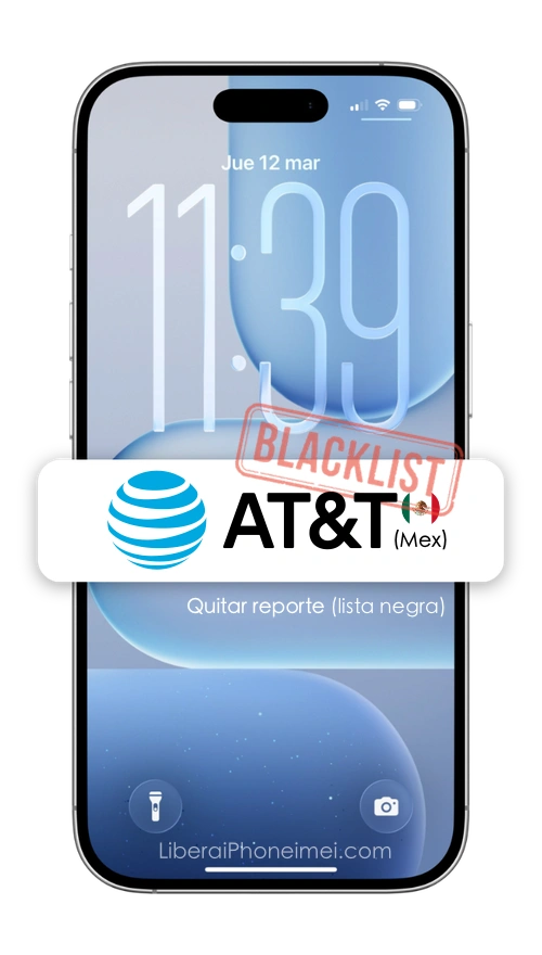 Quitar reporte lista negra AT&T Mexico blacklist